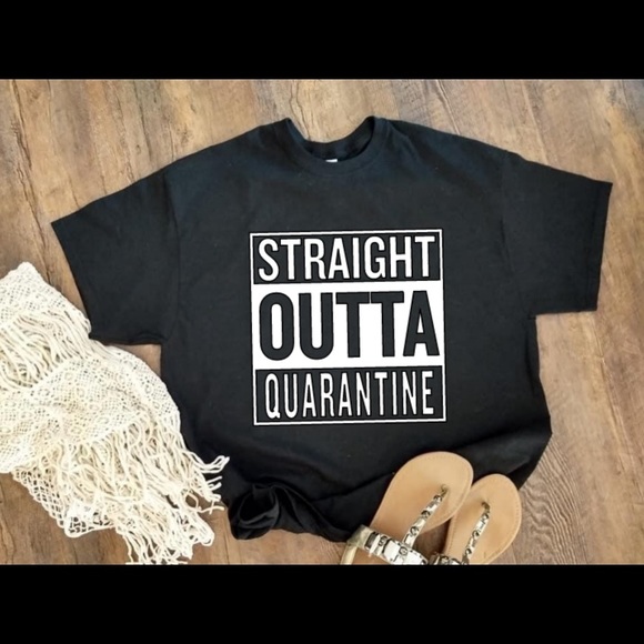 Tops - Straight Outta Quarantine Tshirt
